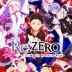 Re:Zero kara Hajimeru Isekai Seikatsu